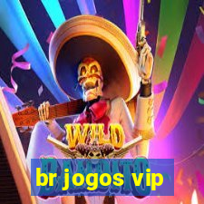 br jogos vip